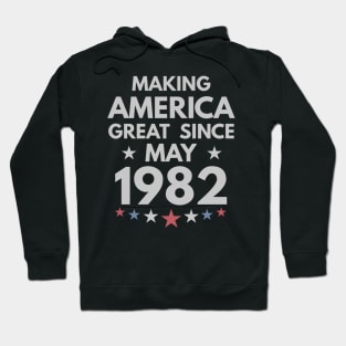 37th Birthday Gift Making America Great Since May 1982 Hoodie